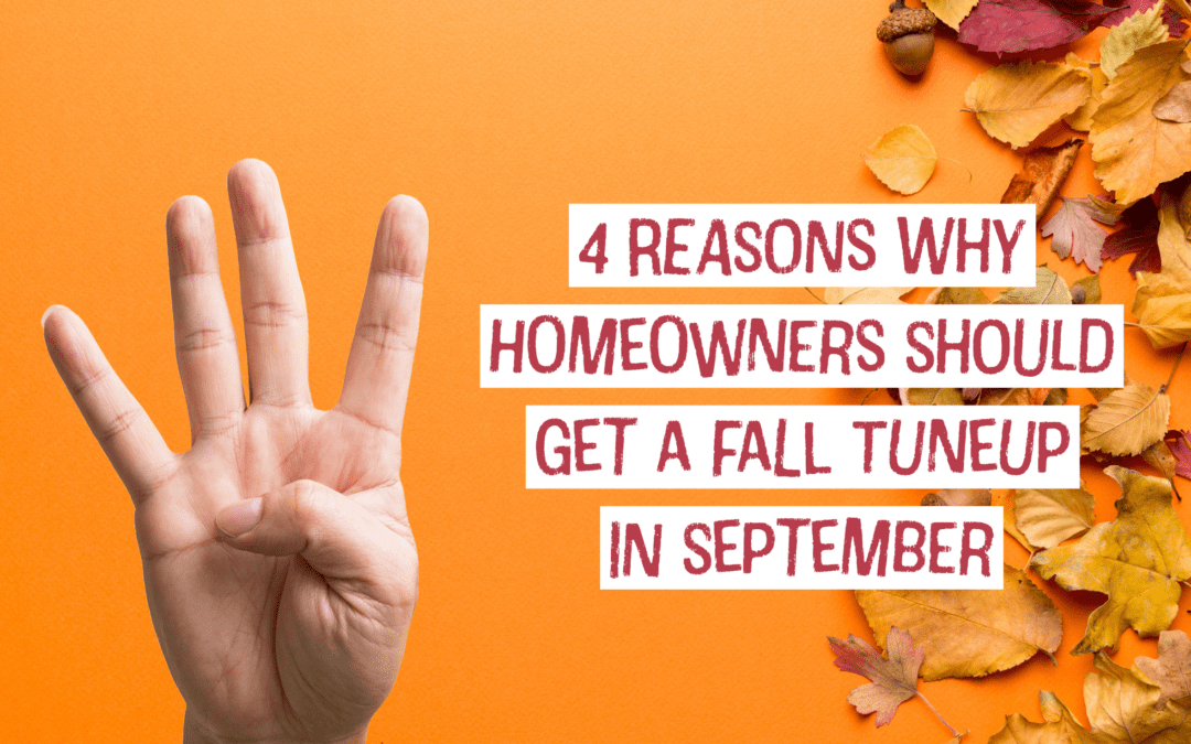 4 Reasons Why Hilliard-Dublin, Ohio Homeowners Should Get a Fall Tune-up in September